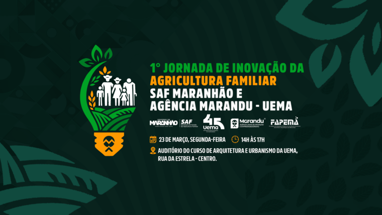 Uema e SAF promovem 1ª Jornada de Inovação da Agricultura Familiar no Maranhão