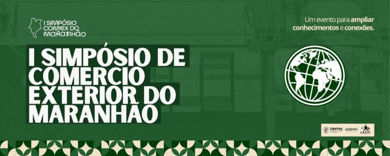 Uema promove Simpósio de Comércio Exterior no Maranhão