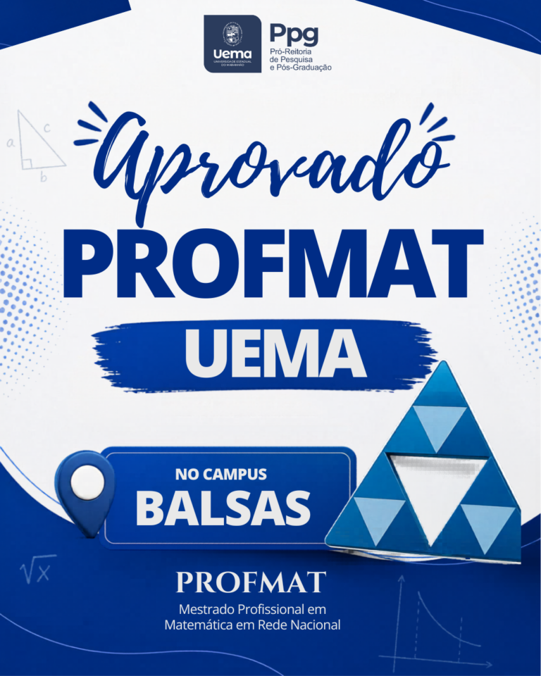 Uema aprova PROFMAT no Campus Balsas e amplia oferta de pós-graduação no Maranhão