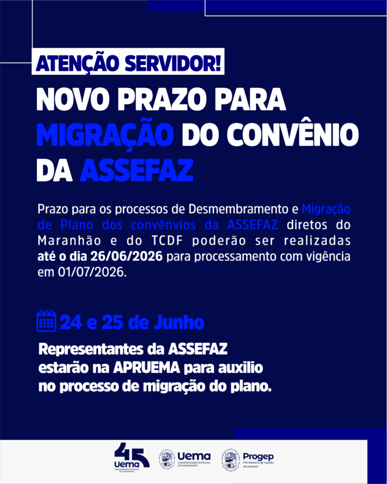 Uema informa novo prazo para migração dos convênios da ASSEFAZ e oferece atendimento aos servidores