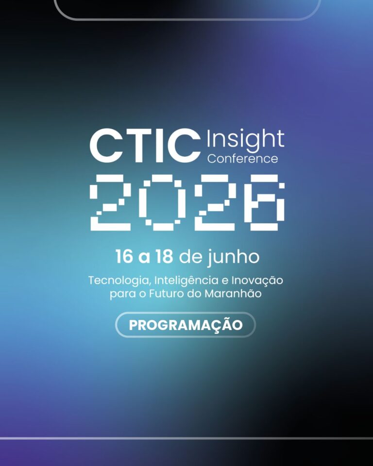 Uema promove CTIC Insight Conference 2026 e reúne especialistas para debater inovação, inteligência artificial e transformação digital